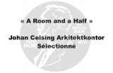 « A Room and a Half », par Johan Celsing Arkitektkontor - Crédit photo : DR  